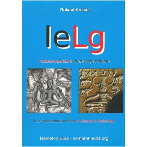 Indoeuropaeische-Literaturgeschichte-Nemeton-Eula-A4-360Seiten-DE