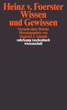 Wissen und Gewissen, Heinz v. Foerster